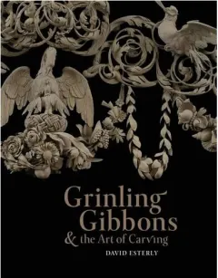 Coperta cărții Grinling Gibbons & the Art of Carving