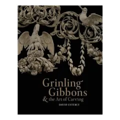 Coperta cărții Grinling Gibbons & the Art of Carving