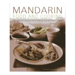 Coperta cărții Mandarin Food and Cooking, Terry Tan, Martin Brigdale