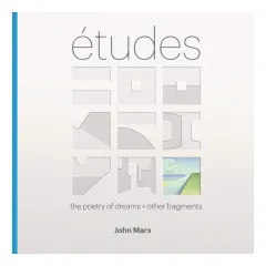 Coperta cărții Etudes The Poetry of Dreams + Other Fragments