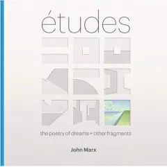 Coperta cărții Etudes The Poetry of Dreams + Other Fragments