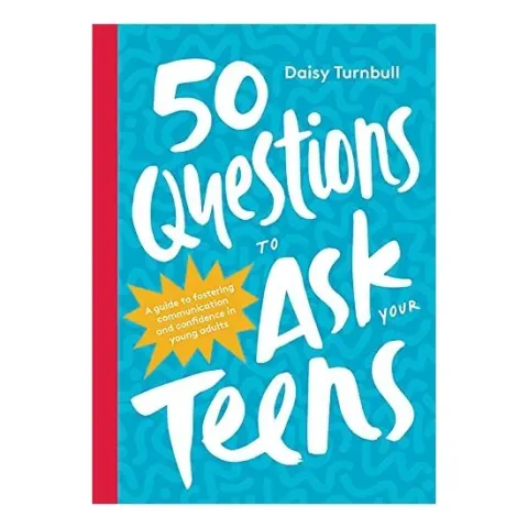 Coperta cărții 50 Questions to Ask Your Teens, Daisy Turnbull