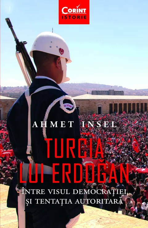 Coperta cărții Turcia lui Erdogan. Intre visul democratiei si tendinta autoritara