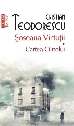 Coperta cărții Șoseaua Virtuții. Cartea Cainelui