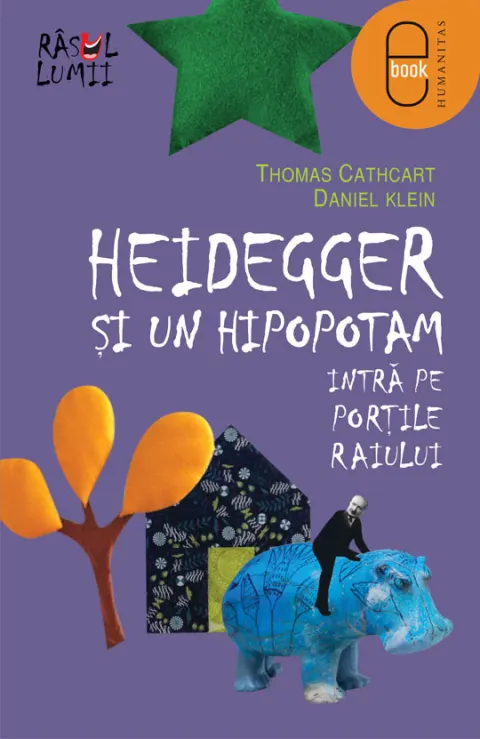 Coperta cărții Heidegger si un hipopotam intra pe Portile Raiului (pdf)