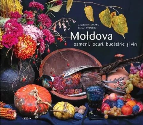 Coperta cărții Moldova. Oameni, locuri, bucătărie și vin