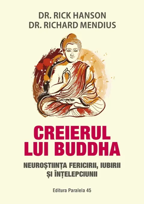 Coperta cărții Creierul lui Buddha. Neuroștiința fericirii, iubirii și înțelepciunii
