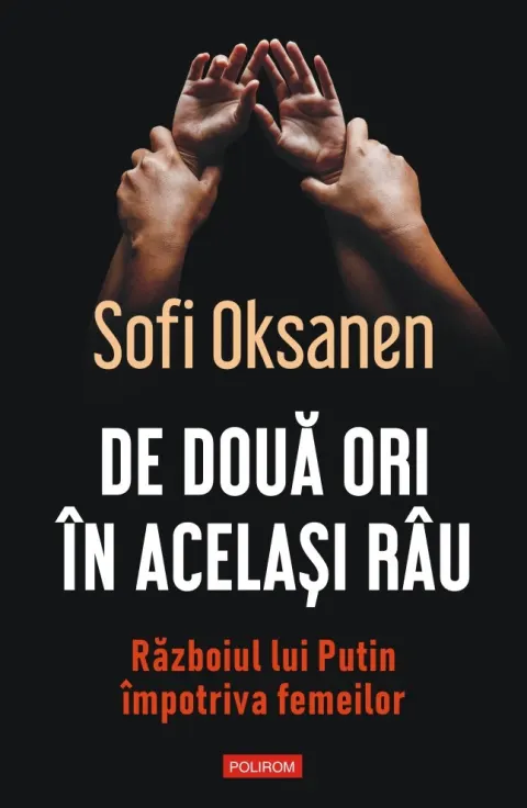 Coperta cărții De două ori în același râu. Războiul lui Putin împotriva femeilor