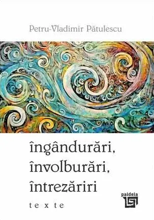 Coperta cărții Îngândurări, învolburări, întrezăriri