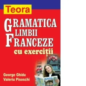 Coperta cărții Gramatica limbii franceze cu exercitii