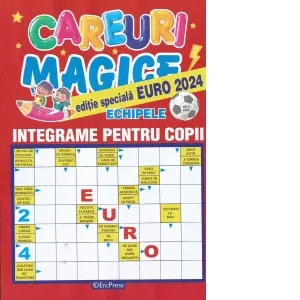 Coperta cărții Careuri magice. Integrame pentru copii. Nr. 4/2024. Editie speciala Echipele EURO 2024