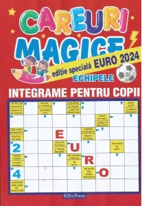 Coperta cărții Careuri magice. Integrame pentru copii. Nr. 4/2024. Editie speciala Echipele EURO 2024