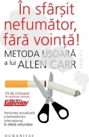 Coperta cărții In sfarsit nefumator, fara vointa! Metoda usoara a lui Allen Carr