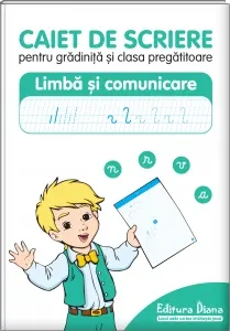Coperta cărții Caiet de scriere pentru gradinita si clasa pregatitoare. Limba si comunicare