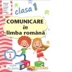 Coperta cărții Comunicare in limba romana. Clasa I. Partea 1 (CP). Caiet de lucru