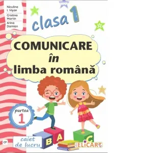 Coperta cărții Comunicare in limba romana. Clasa I. Partea 1 (CP). Caiet de lucru