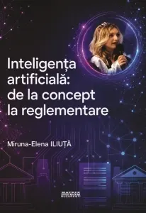 Coperta cărții Inteligenta artificiala: de la concept la reglementare
