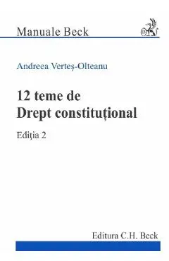 Coperta cărții 12 teme de Drept constitutional Ed.2 - Andreea Vertes-Olteanu