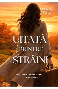 Coperta cărții Uitata printre straini