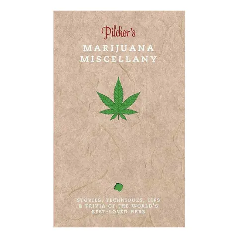 Coperta cărții Pilcher's marijuana miscellany: stories, techniques, tips & trivia of the world's best-loved herb
