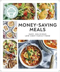 Coperta cărții Money-saving meals: easy, delicious low-cost family food