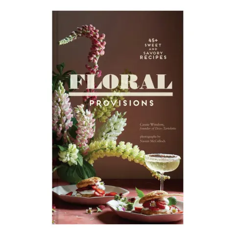 Coperta cărții Floral provisions: 45+ sweet and savory recipes