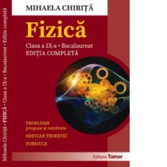 Coperta cărții Fizica. Culegere de probleme propuse si rezolvate pentru clasa a IX-a si bacalaureat. Breviar teoretic. Formule. Editia completa