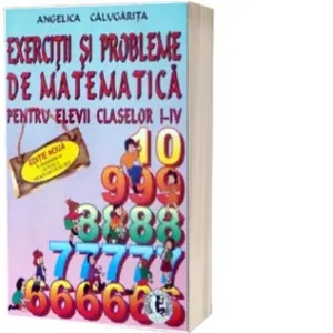 Coperta cărții Exercitii si probleme de matematica pentru elevii claselor I-IV. Editia a V-a revizuita si adaugita