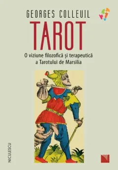 Coperta cărții Tarot. O viziune filozofică și terapeutică a Tarotului de Marsilia