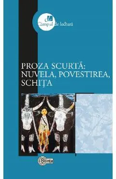 Coperta cărții Proza scurta: nuvela, povestirea, schita