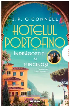 Coperta cărții Hotelul Portofino. Indragostiti si mincinosi - J. P. O'Connell
