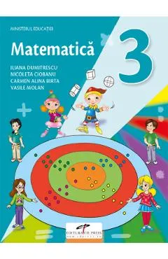 Coperta cărții Matematica - Clasa 3 - Manual - Iliana Dumitrescu, Nicoleta Ciobanu, Alina Carmen Birta, Vasile Molan