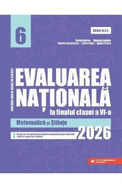 Coperta cărții Evaluarea Nationala 2026. Matematica si Stiinte - Clasa 6 - Florin Antohe, Bogdan Antohe, Marius Antonescu, Lucia Popa, Agnes Voica