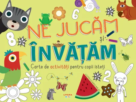 Coperta cărții Ne jucam si invatam. Cartea de activitati pentru copii isteti