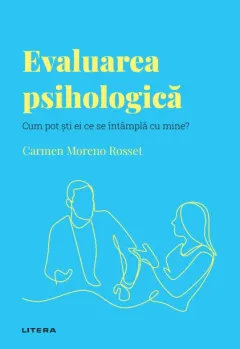 Coperta cărții Evaluarea psihologica. Volumul 44. Descopera Psihologia