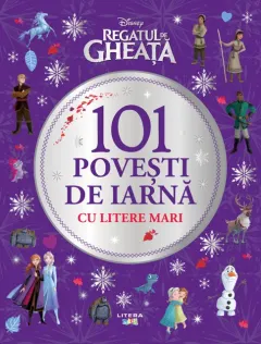 Coperta cărții Disney. Regatul de gheata. 101 povesti de iarna cu litere mari