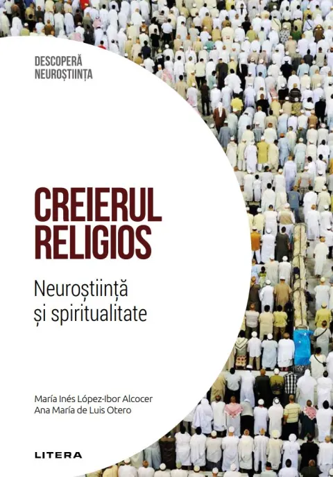 Coperta cărții Creierul religios. Neurostiinta si spiritualitate. Volumul 40. Descopera Neurostiinta