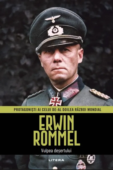 Coperta cărții Erwin Rommel. Volumul 3. Protagonisti ai celui de-al Doilea Razboi Mondial