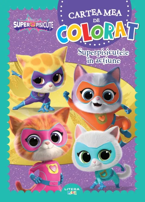 Coperta cărții Disney. Superpisicuțe. Cartea mea de colorat. Superpisicuțele în acțiune