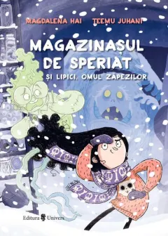 Coperta cărții Magazinașul de speriat și Lipici, Omul zăpezilor