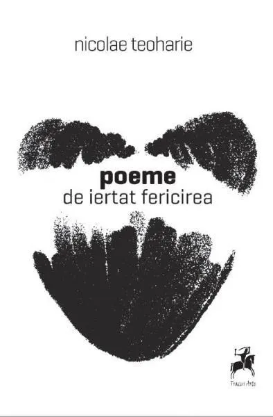 Coperta cărții Poeme de iertat fericirea