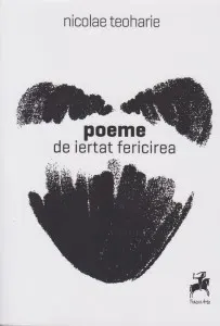 Coperta cărții Poeme de iertat fericirea