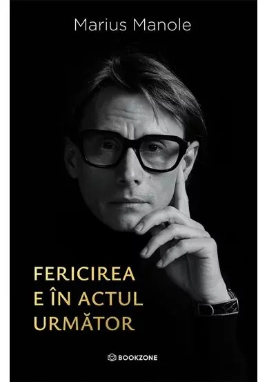 Coperta cărții Fericirea e în actul următor