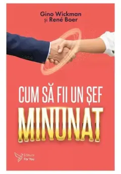 Coperta cărții Cum sa fii un sef minunat