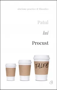 Coperta cărții Patul lui Procust. Aforisme practice si filozofice. Editia a II-a revizuita