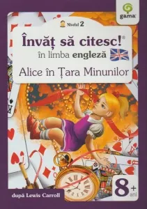 Coperta cărții Invat sa citesc in limba engleza - Alice in Tara Minunilor (Nivelul 2)