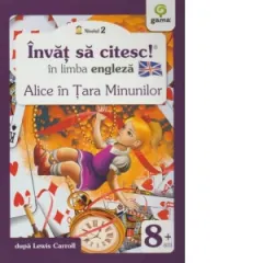Coperta cărții Invat sa citesc in limba engleza - Alice in Tara Minunilor (Nivelul 2)