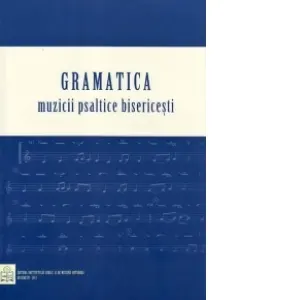 Coperta cărții Gramatica Muzicii Psaltice Bisericesti