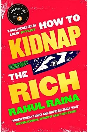 Coperta cărții How to Kidnap the Rich : 'A joyous love/hate letter to contemporary Delhi' The Times
