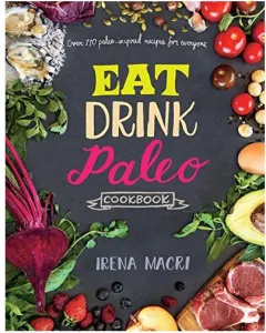 Coperta cărții Eat drink paleo cookbook